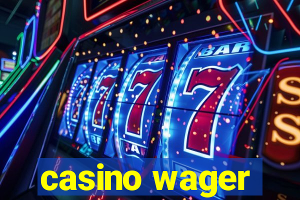 casino wager