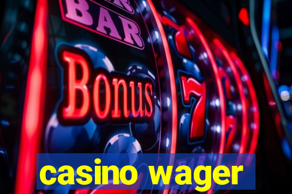 casino wager