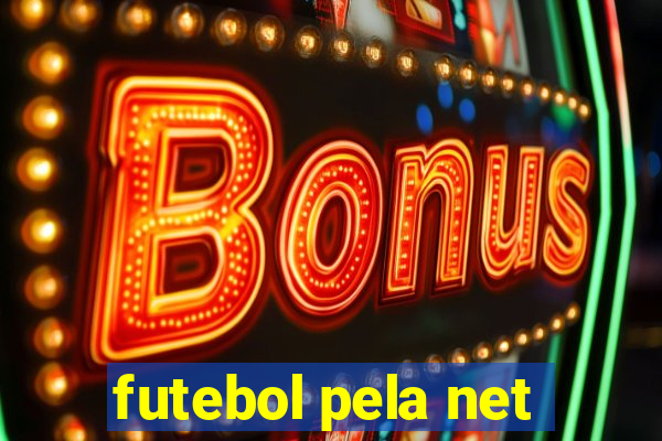 futebol pela net