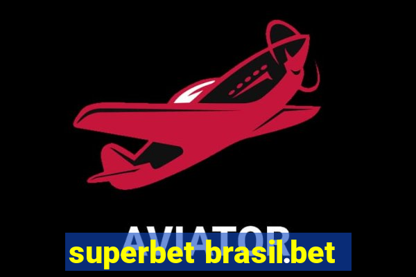 superbet brasil.bet