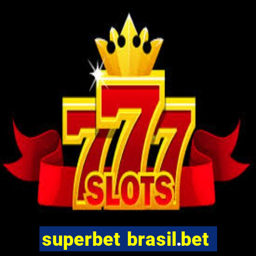 superbet brasil.bet