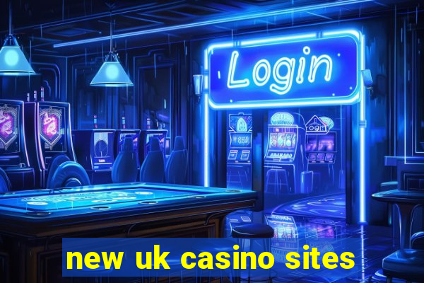 new uk casino sites