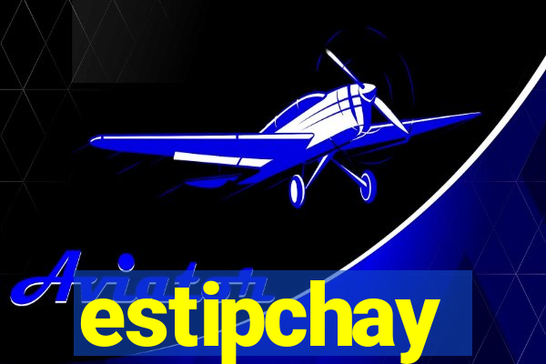 estipchay