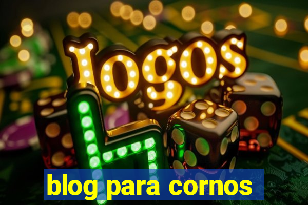 blog para cornos