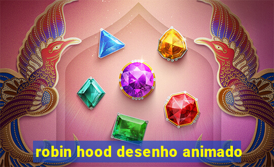 robin hood desenho animado