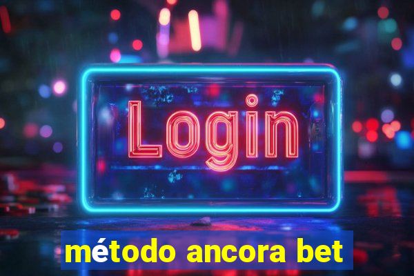 método ancora bet