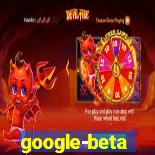 google-beta