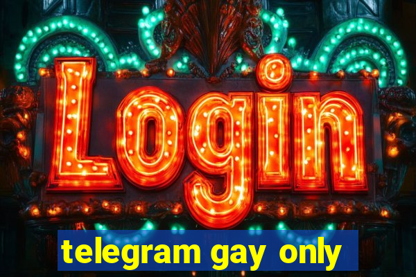 telegram gay only