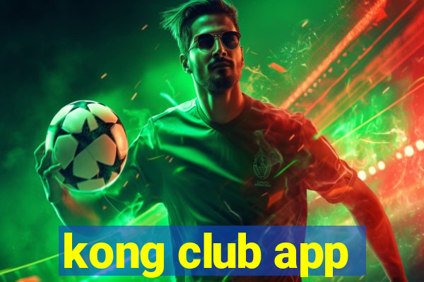 kong club app