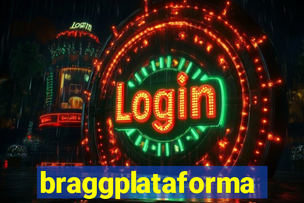 braggplataforma