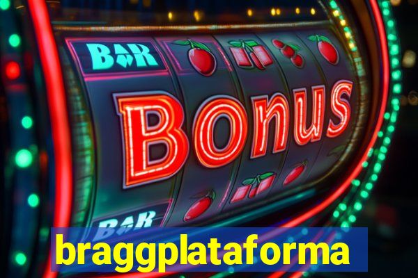 braggplataforma