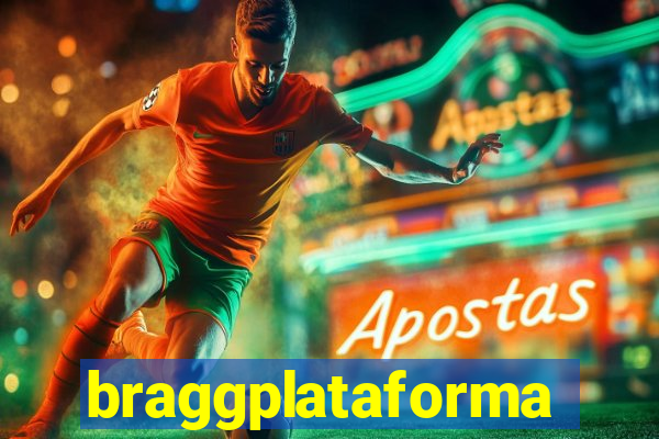 braggplataforma