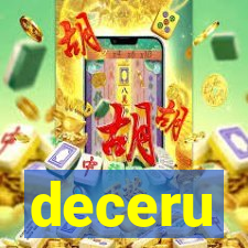 deceru