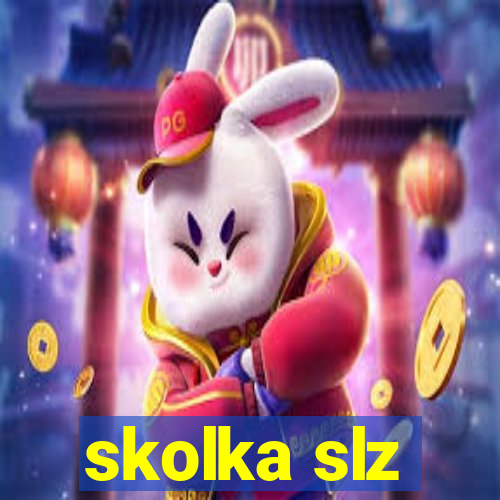 skolka slz