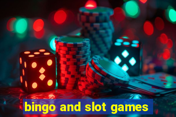 bingo and slot games