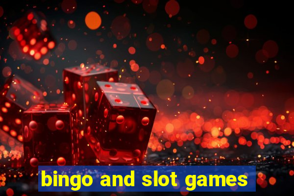 bingo and slot games