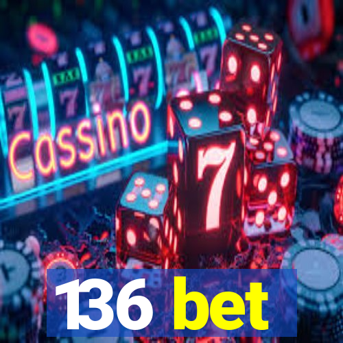 136 bet