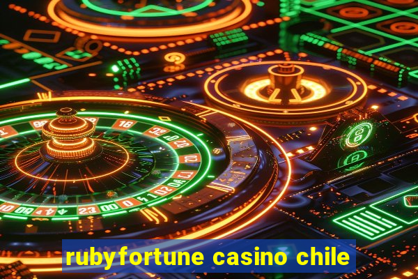 rubyfortune casino chile