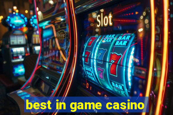 best in game casino