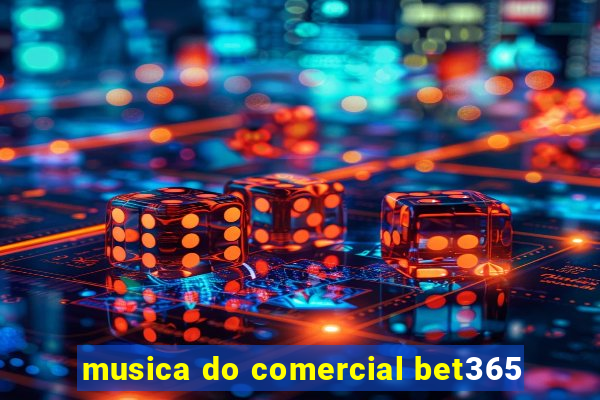 musica do comercial bet365