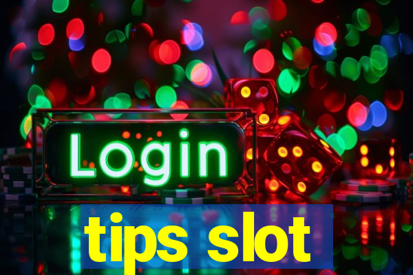 tips slot