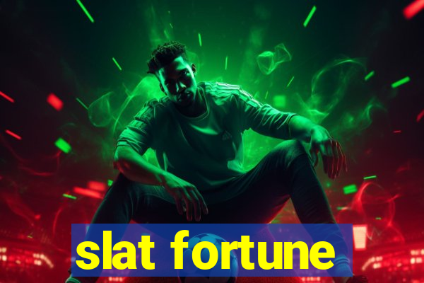 slat fortune