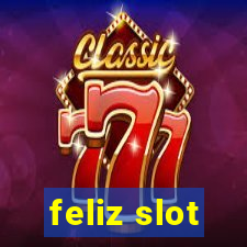 feliz slot