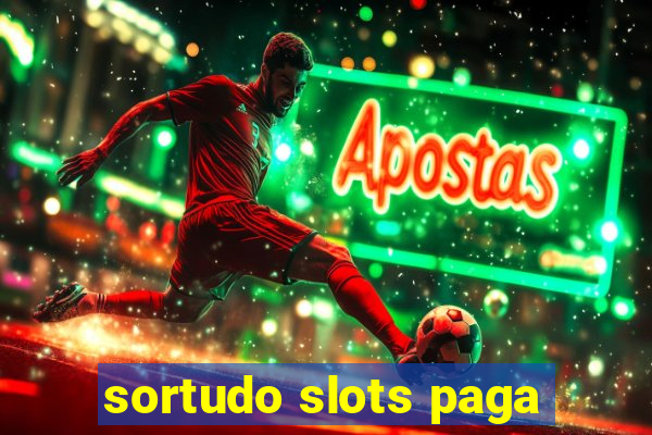 sortudo slots paga