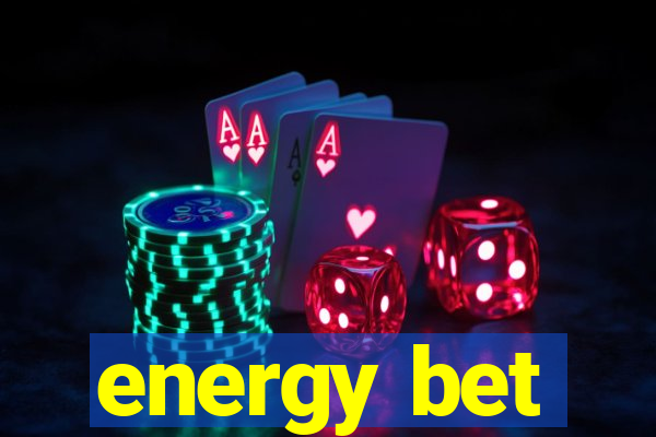 energy bet