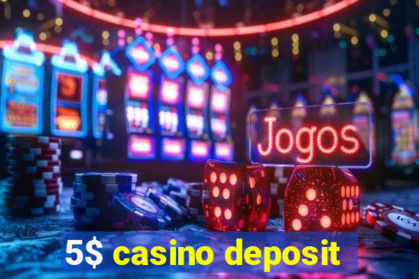 5$ casino deposit