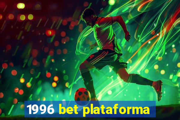 1996 bet plataforma