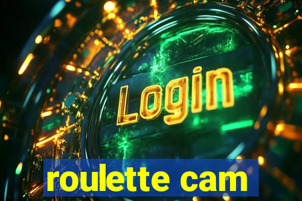 roulette cam