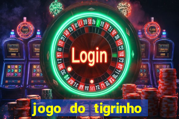 jogo do tigrinho plataforma de r$ 5