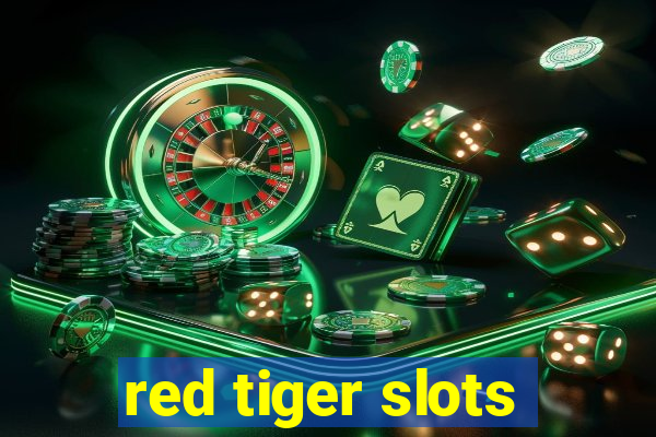 red tiger slots