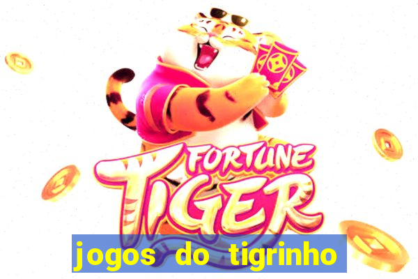 jogos do tigrinho com bonus de cadastro