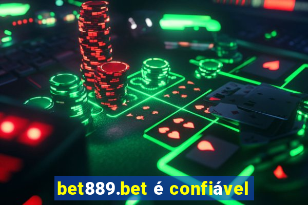 bet889.bet é confiável