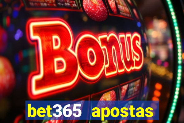 bet365 apostas online futebol