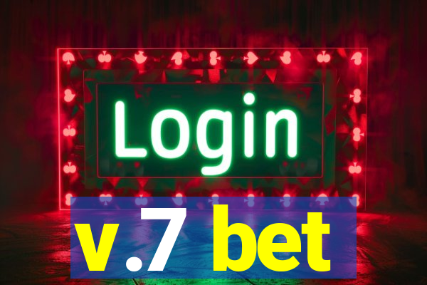 v.7 bet