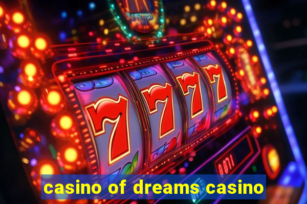 casino of dreams casino