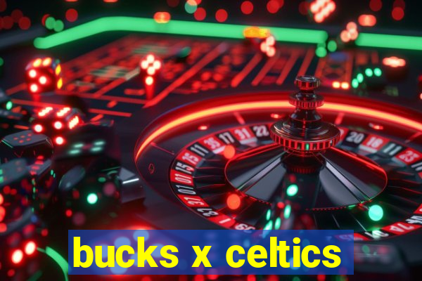 bucks x celtics