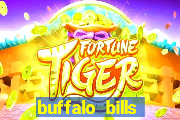 buffalo bills resort & casino