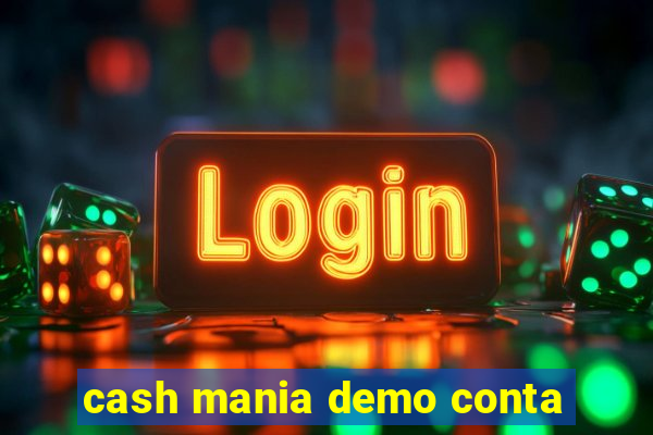 cash mania demo conta