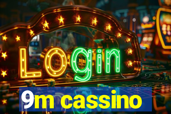 9m cassino