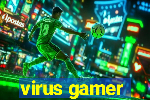 virus gamer