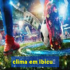 clima em ibicu铆