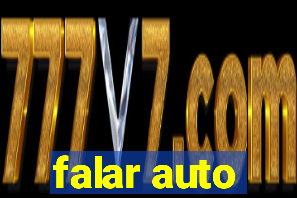 falar auto