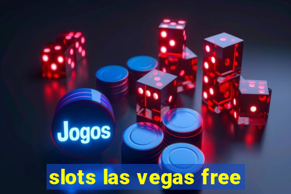 slots las vegas free