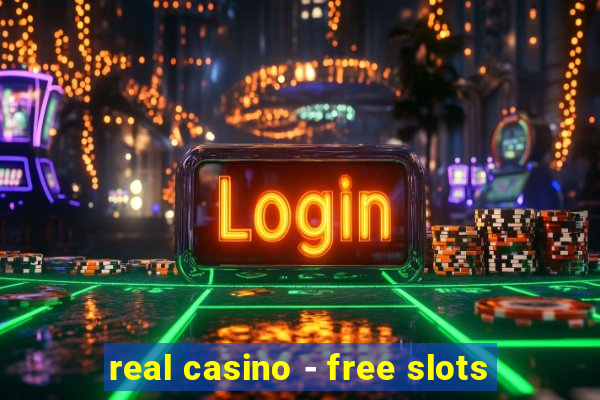 real casino - free slots