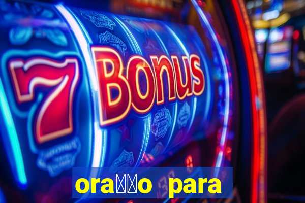 ora莽茫o para ganhar dinheiro