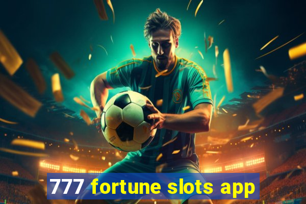 777 fortune slots app